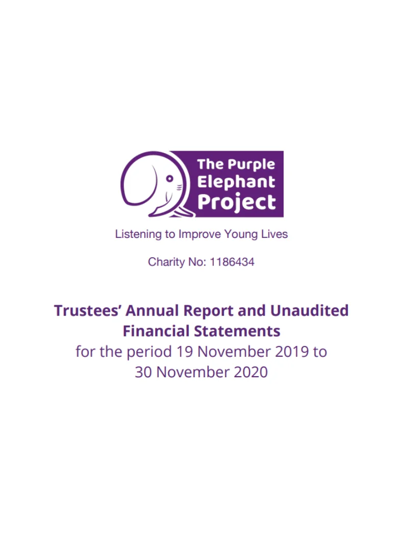 The Purple Elephant Project cover page with logo, charity number, and title: Trustees’ Annual Report and Unaudited Financial Statements for 19 Nov 2019 to 30 Nov 2020.